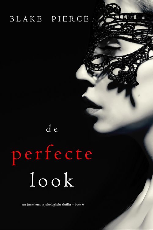 Produktbild: De perfecte look (Een Jessie Hunt Psychologische Thriller - Boek Zes)