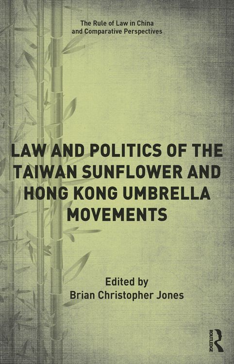 Produktbild: Law and Politics of the Taiwan Sunflower and Hong Kong Umbrella Movements