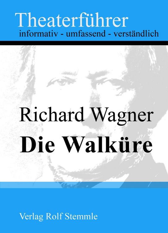 Produktbild: Die Walk&uuml;re - Theaterf&uuml;hrer im Taschenformat zu Richard Wagner