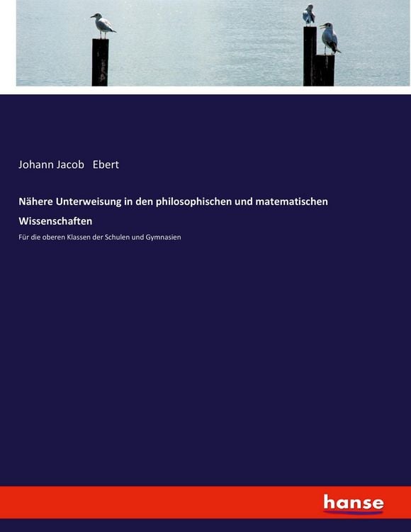 Produktbild: N&auml;here Unterweisung in den philosophischen und matematischen Wissenschaften