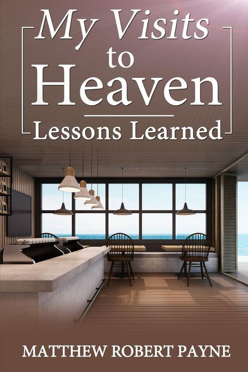 Produktbild: My Visits to Heaven- Lessons Learned