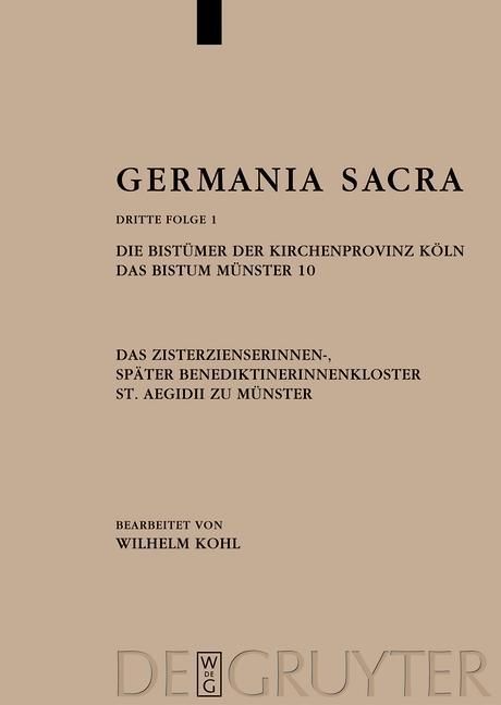 Produktbild: Die Bist&uuml;mer der Kirchenprovinz K&ouml;ln. Das Bistum M&uuml;nster 10. Das Zisterzienserinnen-, sp&auml;ter Benediktinerinnenkloster St. Aegidii zu M&uuml;nster