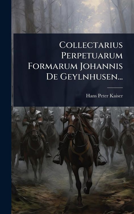Produktbild: Collectarius Perpetuarum Formarum Johannis De Geylnhusen...