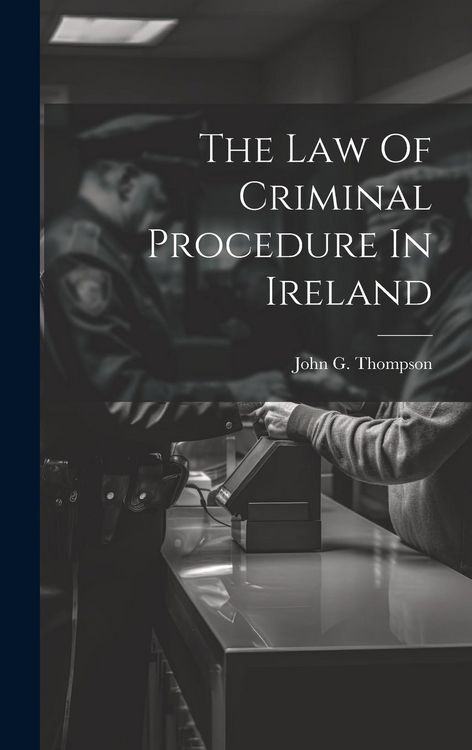 Produktbild: The Law Of Criminal Procedure In Ireland