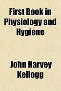 Produktbild: First Book in Physiology and Hygiene