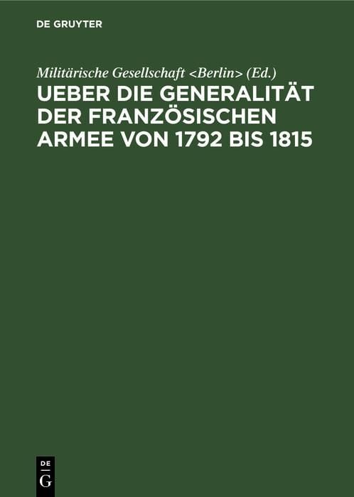 Produktbild: Ueber die Generalit&auml;t der franz&ouml;sischen Armee von 1792 bis 1815