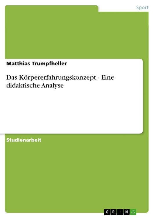 Produktbild: Das K&ouml;rpererfahrungskonzept - Eine didaktische Analyse