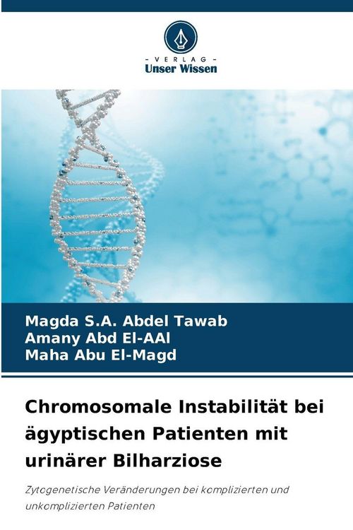 Produktbild: Chromosomale Instabilit&auml;t bei &auml;gyptischen Patienten mit urin&auml;rer Bilharziose