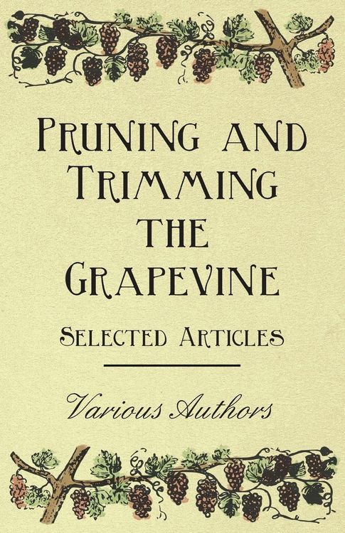 Produktbild: Pruning and Trimming the Grapevine - Selected Articles