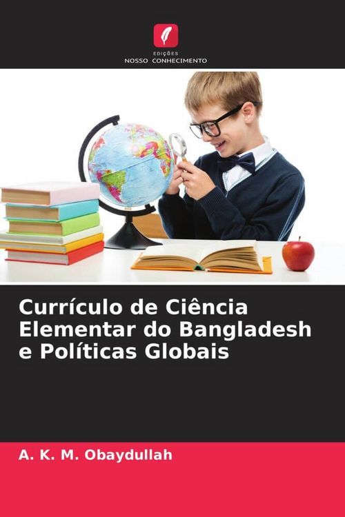 Produktbild: Curr&iacute;culo de Ci&ecirc;ncia Elementar do Bangladesh e Pol&iacute;ticas Globais