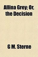 Produktbild: Allina Grey; Or, the Decision Allina Grey; Or, the Decision