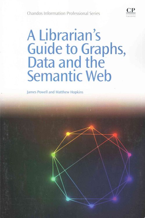 Produktbild: A Librarian's Guide to Graphs, Data and the Semantic Web