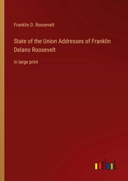 Produktbild: State of the Union Addresses of Franklin Delano Roosevelt