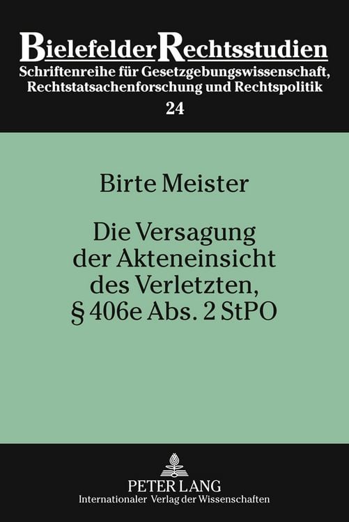 Produktbild: Die Versagung der Akteneinsicht des Verletzten, &sect; 406e Abs. 2 StPO