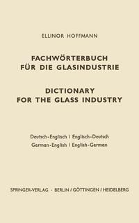 Produktbild: Dictionary for the glass industry / Fachw&ouml;rterbuch f&uuml;r die Glasindustrie