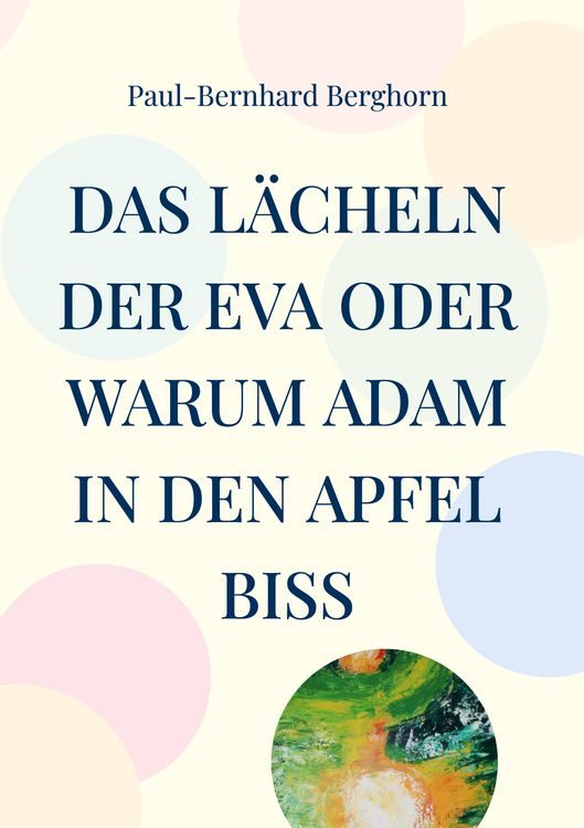 Produktbild: Das L&auml;cheln der Eva oder warum Adam in den Apfel biss