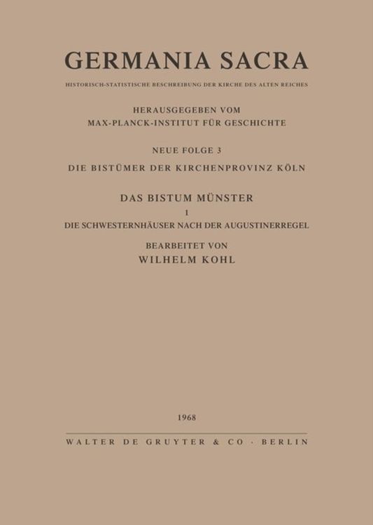Produktbild: Die Bist&uuml;mer der Kirchenprovinz K&ouml;ln. Das Bistum M&uuml;nster I. Die Schwesternh&auml;user nach der Augustinerregel