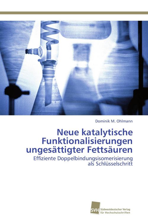 Produktbild: Neue katalytische Funktionalisierungen unges&auml;ttigter Fetts&auml;uren