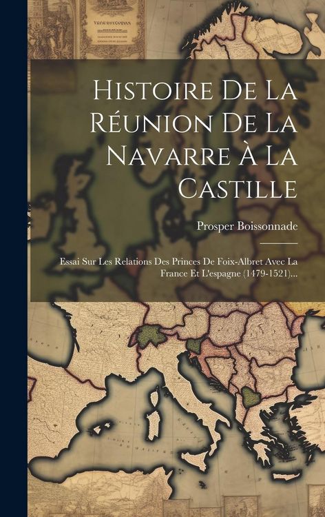 Produktbild: Histoire De La R&eacute;union De La Navarre &Agrave; La Castille