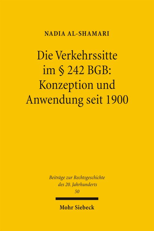 Produktbild: Die Verkehrssitte im &sect; 242 BGB: Konzeption und Anwendung seit 1900