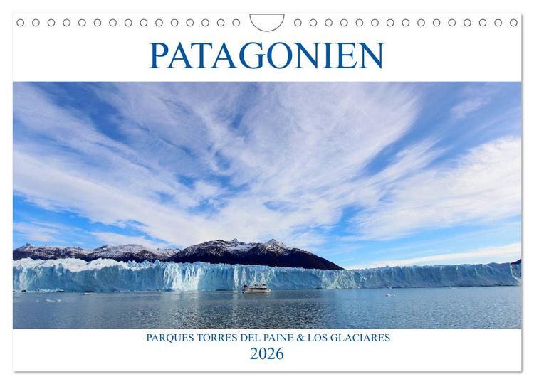 Produktbild: Patagonien - Parques Torres del Paine und Los Glaciares (Wandkalender 2026 DIN A4 quer), CALVENDO Monatskalender