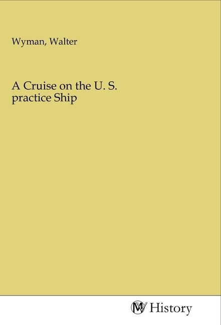 Produktbild: A Cruise on the U. S. practice Ship