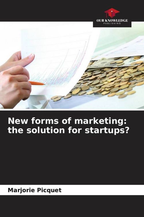 Produktbild: New forms of marketing: the solution for startups?