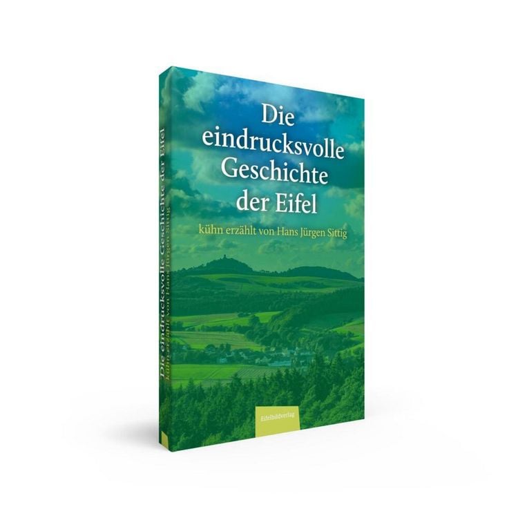 Produktbild: Die eindrucksvolle Geschichte der Eifel