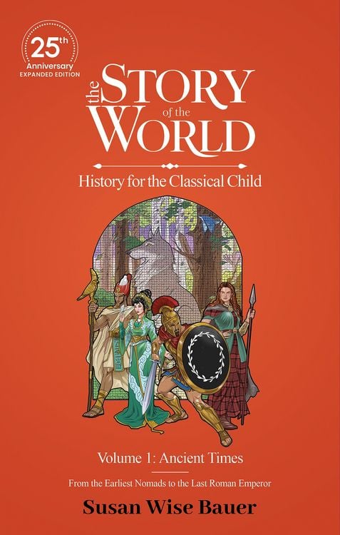 Produktbild: The Story of the World, Volume 1: Ancient Times, 25th Anniversary Expanded Edition