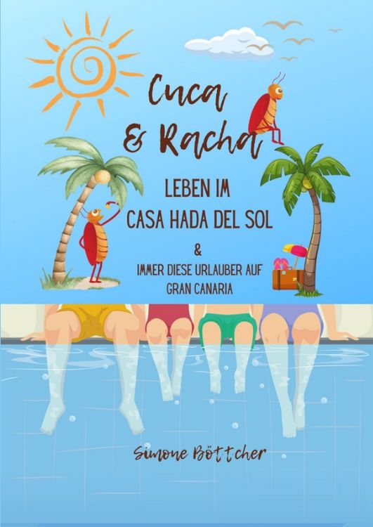 Produktbild: Cuca & Racha Leben im Casa Hada del Sol, zwei Kakerlakenfreunde haben ihren Spa&szlig;, Cuca die Macho Kakerlake, Racha die neugierige Kakerlake