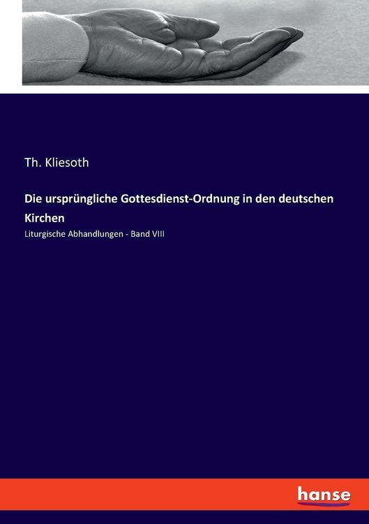 Produktbild: Die urspr&uuml;ngliche Gottesdienst-Ordnung in den deutschen Kirchen