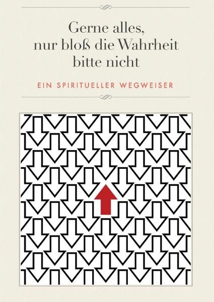 Produktbild: Gerne alles, nur blo&szlig; die Wahrheit bitte nicht