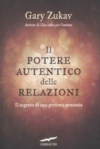 Produktbild: Il potere autentico delle relazioni. Il segreto di una perfetta armonia