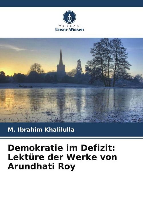 Produktbild: Demokratie im Defizit: Lekt&uuml;re der Werke von Arundhati Roy