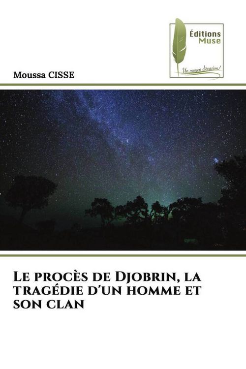 Produktbild: Le proc&egrave;s de Djobrin, la trag&eacute;die d'un homme et son clan