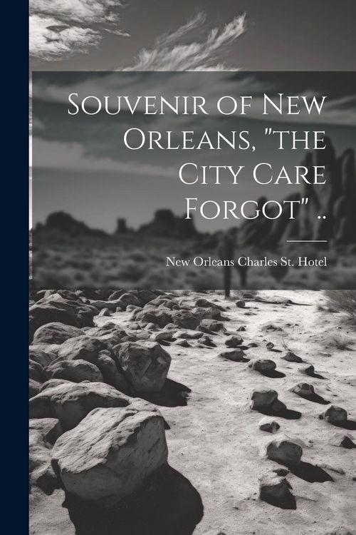 Produktbild: Souvenir of New Orleans, "the City Care Forgot" ..