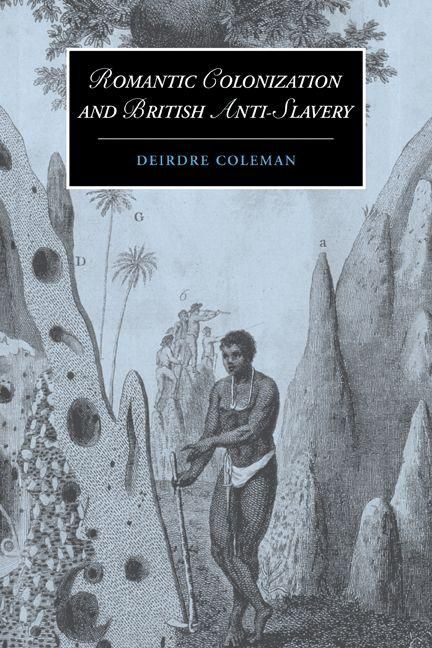 Produktbild: Romantic Colonization and British Anti-Slavery
