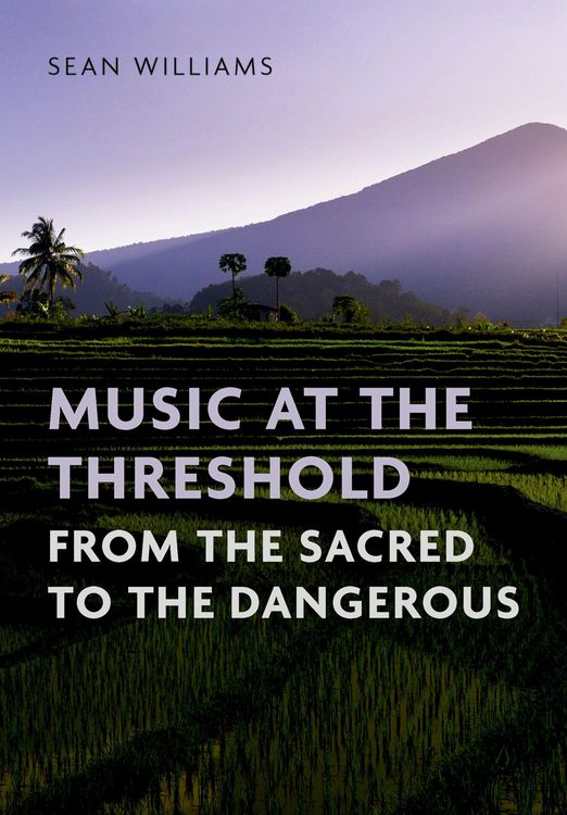 Produktbild: Music at the Threshold from the Sacred to the Dangerous
