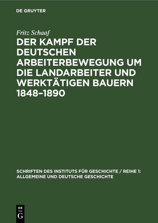 Produktbild: Der Kampf der deutschen Arbeiterbewegung um die Landarbeiter und werkt&auml;tigen Bauern 1848&ndash;1890