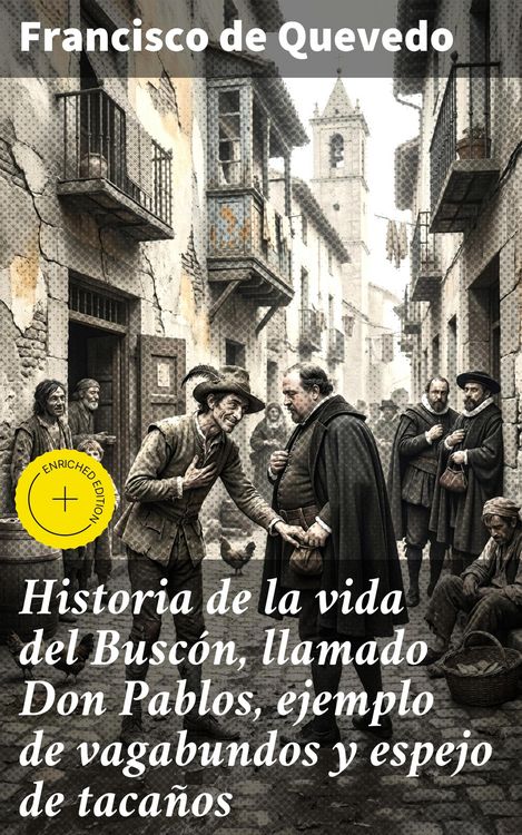 Produktbild: Historia de la vida del Busc&oacute;n, llamado Don Pablos, ejemplo de vagabundos y espejo de taca&ntilde;os