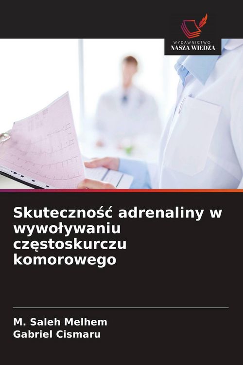 Produktbild: Skuteczno&iquest;&iquest; adrenaliny w wywo&iquest;ywaniu cz&iquest;stoskurczu komorowego