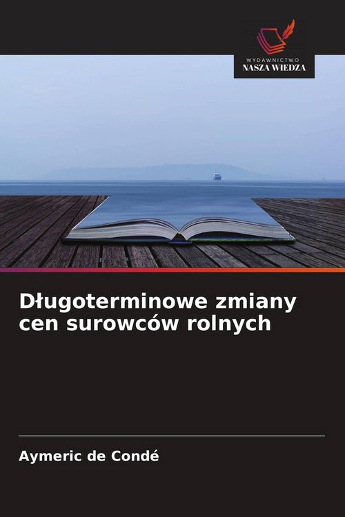 Produktbild: D&iquest;ugoterminowe zmiany cen surowc&oacute;w rolnych