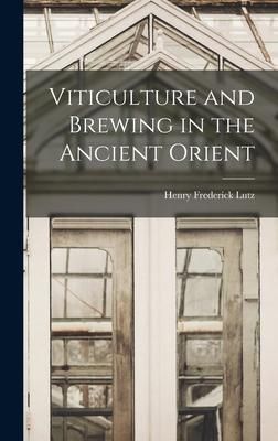 Produktbild: Viticulture and Brewing in the Ancient Orient