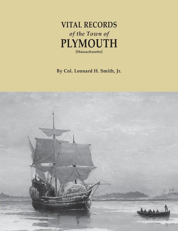 Produktbild: Vital Records of the Town of Plymouth [massachusetts]. an Authorized Facsimile Reproduction of Records Published Serially 1901-1935 in the Mayflower