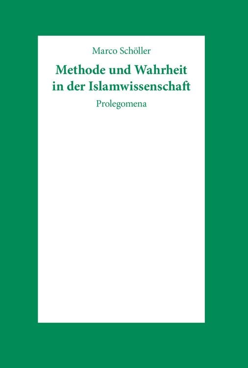 Produktbild: Methode und Wahrheit in der Islamwissenschaft