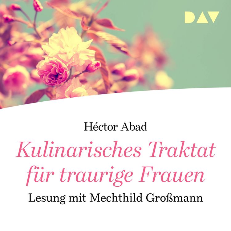Produktbild: Kulinarisches Traktat f&uuml;r traurige Frauen