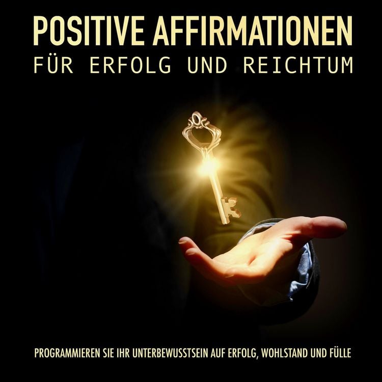 Produktbild: Positive Affirmationen f&uuml;r Erfolg und Reichtum