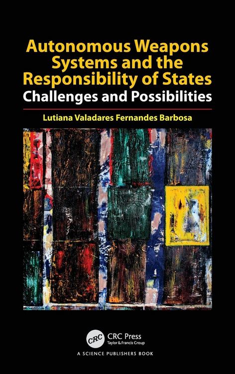 Produktbild: Autonomous Weapons Systems and the Responsibility of States