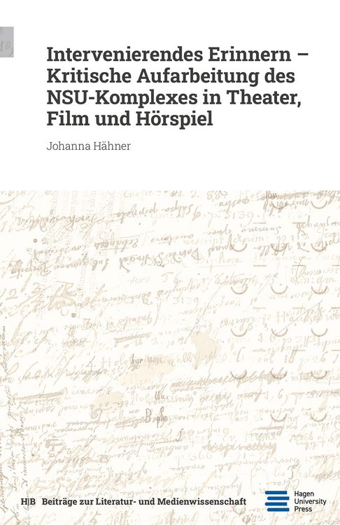 Produktbild: Intervenierendes Erinnern &ndash; Kritische Aufarbeitung des NSU-Komplexes in Theater, Film und H&ouml;rspiel