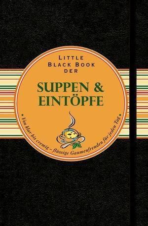 Produktbild: Little Black Book der Suppen und Eint&ouml;pfe